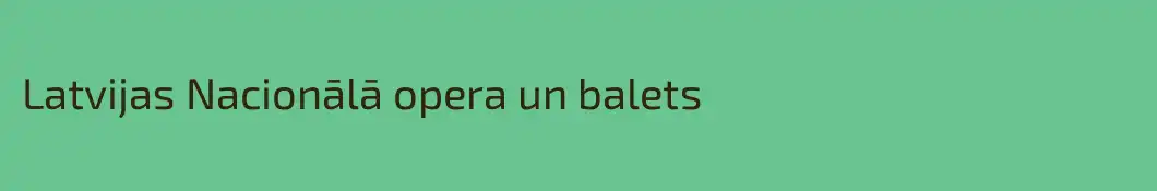 Latvijas Nacionālā opera un balets